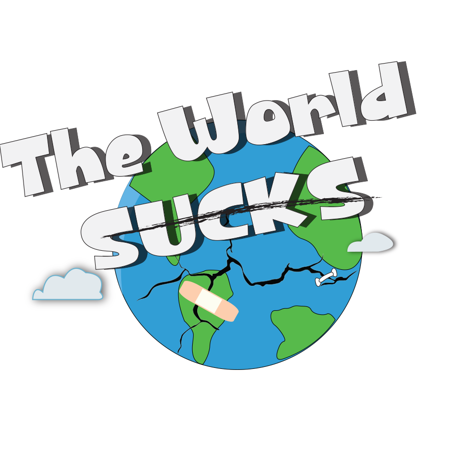 Image result for The WorldSucks