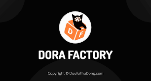 Image result for Dora Factory